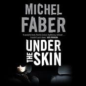 Under the Skin | [Michel Faber]