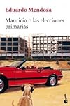 Mauricio o las elecciones primarias (Spanish Edition)