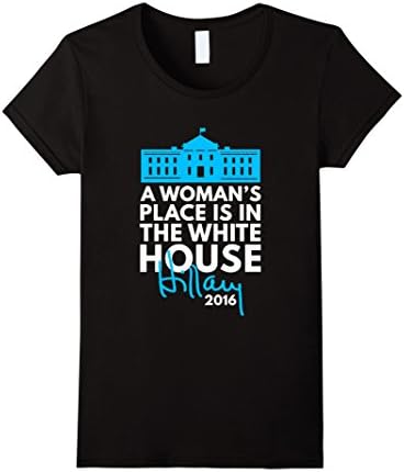 Women's A Woman's Place Is In The White House - Hillary Clinton 2016 XL Black