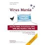 Virus Mania: How the Medical Industry Continually Invents Epidemics, Making Billion-Dollar Profits At Our Expense