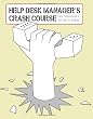 Help Desk Manager's Crash Course