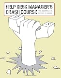 Help Desk Manager`s Crash Course