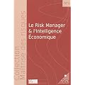 Le Risk manager et l'intelligence �conomique