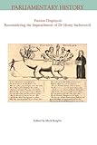 Faction displayed : reconsidering the impeachment of Dr Henry Sacheverell
