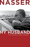 Nasser: My Husband