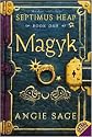Magyk (Septimus Heap Series #1) by Angie Sage, Mark Zug (Illustrator)