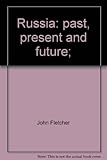 Russia: past, present and future