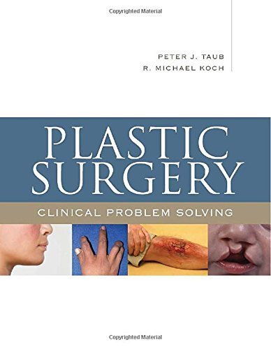 Plastic Surgery: Clinical Problem Solving 1st Edition by Taub, Peter, Koch, R. Michael (2009) Paperback