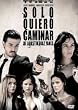 S�lo quiero caminar [Spanische Originalversion]