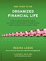 One Year to an Organized Financial Life: From Your Bills to Your Bank Account, Your Home to Your Retirement, the Week-by-Week Guide to Achieving Financial Peace of Mind