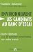 L'environnement : les candidats au banc d'essai L'environnement : les candidats au banc d'essai
