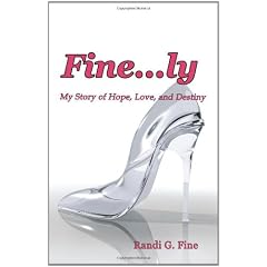 Fine...Ly: My Story of Hope, Love, and Destiny
