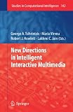 New Directions in Intelligent Interactive Multimedia (Studies in Computational Intelligence)