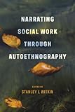Narrating social work through autoethnography