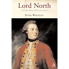 Lord North: The Prime Minister Who Lost America