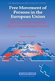 Free Movement Of Persons In The European Union: Barriers to Movement in Their Constitutional Context