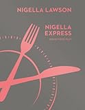 Nigella express : good food fast