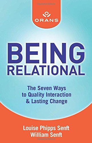 being relational the seven ways to quality interaction and lasting change