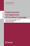 Implementation and Application of Functional Languages : 20th International Symposium, IFL 2008, Hatfield, UK, September 10-12, 2008 : revised selected papers