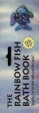 The Rainbow Fish Bath Book