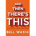And Then There's This: How Stories Live and Die in Viral Culture