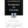 Competent To Counsel by Jay E Adams