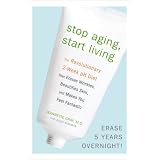 Stop Aging, Start Living: The Revolutionary 2-Week pH Diet That Erases Wrinkles, Beautifies Skin, and Makes You Feel Fantastic