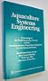 Aquaculture Systems Engineering: Proceedings of the World Aquaculture Society and the American Society of Agricultural Engineers, a Jointly Sponsored Session (Asae Publication, 91-2.)
