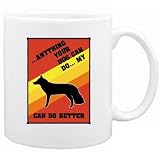New Anything Your Dog Can Do ... My White German Shepherd Dog Can Do Better Mug Dog