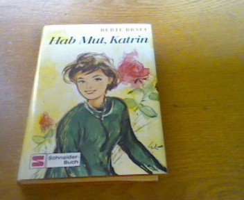 Buch - Cover Hab Mut, Katrin - Berte Bratt - Franz Schneider Verlag