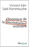 Chronique de la discrimination ordinaire par Edin