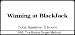Winning at Blackjack: The Bobby Singer Method