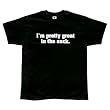 I'm Pretty Great In The Sack T-Shirt