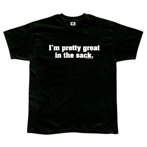 I'm Pretty Great In The Sack T-Shirt