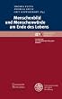 Menschenbild und Menschenw�rde am Ende des Lebens
