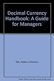 Decimal currency handbook : a guide for managers
