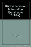 Dissemination of information : an examination guidebook