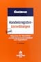 Handelsregister-Anmeldungen: Wegweiser mit �bersichten und Rechtsprechungs-Leits�tzen zum Registerrecht im HGB, GmbHG, AktG, UmwG, FGG
