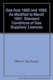 Gas Acts 1986 and 1995 : standard conditions of gas suppliers' licences : as modified to March 1997
