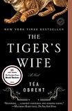 The Tigers Wife: A Novel