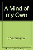 A mind of my own : my life with Robert Maxwell