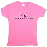 Flirty Diva Tees Woman's LooseFit T-Shirt-I kiss much better than I cook-Pink Azalea-Black
