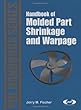 Handbook of Molded Part Shrinkage and Warpage (Plastics Design Library)