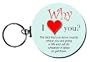 Why I Love You? (.. You Know Exactly...) 2.25" Button Keychain Series # 015