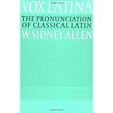 vox latina a guide to the pronunciation of classical latin