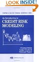 An Introduction to Credit Risk Modeling (Chapman & Hall/CRC Financial Mathematics Series)