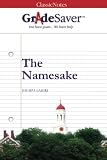 GradeSaver(TM) ClassicNotes: The Namesake