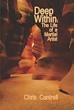 Deep Within: The Life of a Martial Artist