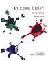 Philippe Berry : Sculpteur