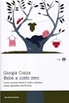 Beb� a costo zero. Come crescere feli...